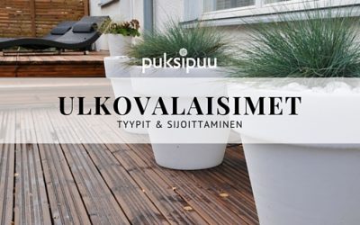 Pihan ulkovalaisimet ja niiden sijoittaminen